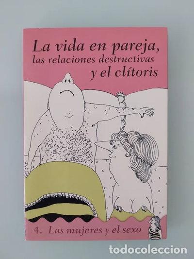 Libros: La vida en pareja las relaciones destructivas y el cl&iacute;toris- 9788484285441
