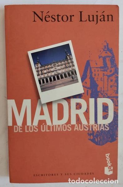 Libros: Madrid de los &uacute;ltimos Austrias- 9788408024897