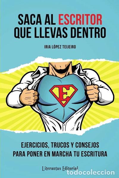 Libros: Saca al escritor que llevas dentro- 9781482734126