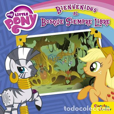 Libri di seconda mano: My Little Pony. Bienvenidos al bosque Siempre Libre- 9788408157069