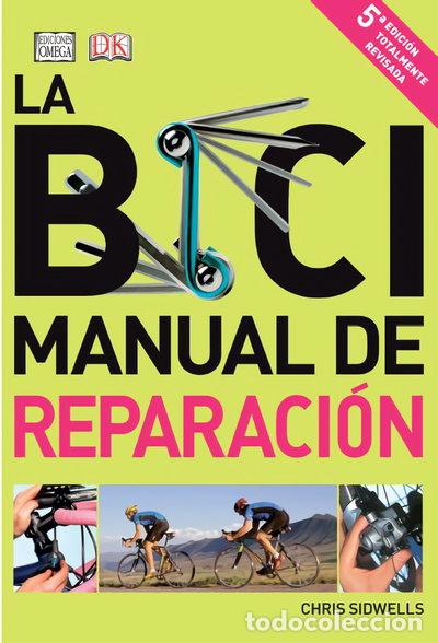 Libros: La bici. Manual de reparaci&oacute;n- 9788428216241