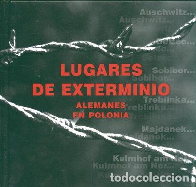 Libros: Lugares de Exterminio Alemanes en Polonia- 9788374191067