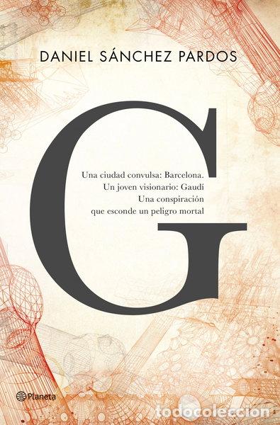 Livres: G (la novela de Gaud&iacute;)- 9788408144649