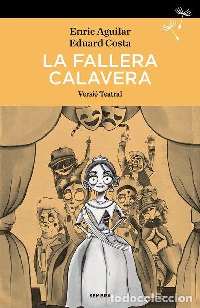 Libri di seconda mano: La fallera calavera: Versi&oacute; teatral- 9788416698837