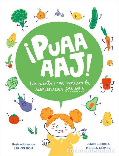 Libros: &iexcl;Puaaaaj! Un cuento para motivar la alimentaci&oacute;n saludable- 9788448858612