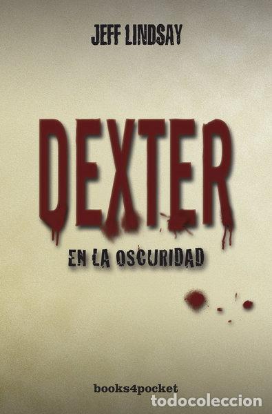Livres: Dexter en la oscuridad- 9788415139096