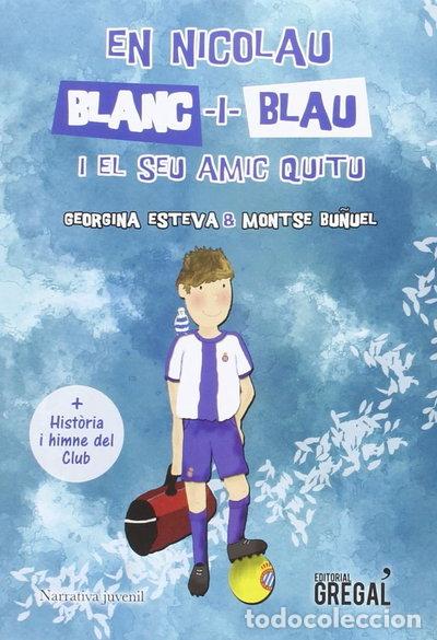 B&uuml;cher: En Nicolau blanc-i-blau i el seu amic Quitu- 9788494509124