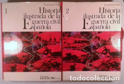 Livres: Historia ilustrada de la guerra civil espa&ntilde;ola- 9788470605109