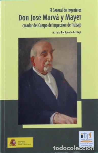 Libros: El general de ingenieros Don Jos&eacute; Marv&aacute; y Mayer, creador del Cuerpo de Inspec...- 9788478501380