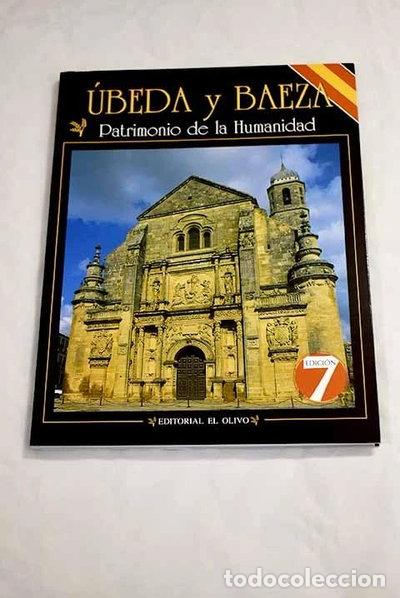 Libros: &Uacute;beda y Baeza Patrimonio de la Humanidad- 9788493746896