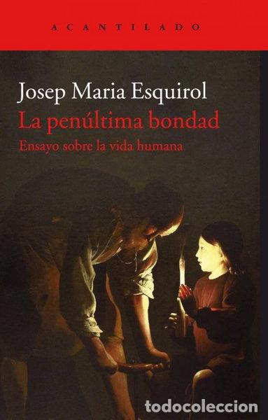 Livres: La pen&uacute;ltima bondad- 9788416748846