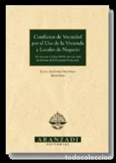 Livres: Conflictos de vecindad por el uso de la vivienda y locales de negocios- 9788484103721