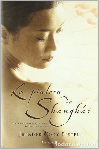Libros: La pintora de Shangh&aacute;i- 9788466615594