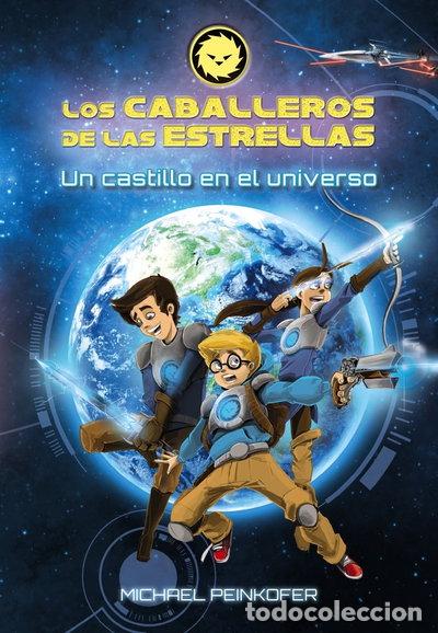 Libros: Los Caballeros de las Estrellas 1. Un castillo en el universo- 9788469808399