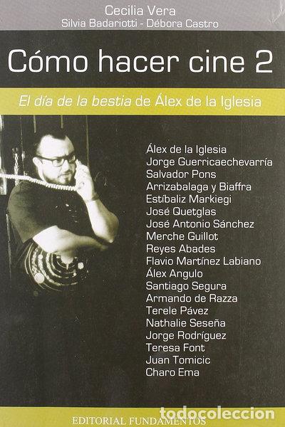 Livros em segunda m&atilde;o: C&oacute;mo hacer cine 2: El d&iacute;a de la bestia, de &Aacute;lex de la Iglesia- 9788424509224