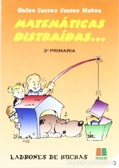 Libros: Matem&aacute;ticas distra&iacute;das, 3 Educaci&oacute;n Primaria- 9788472783409