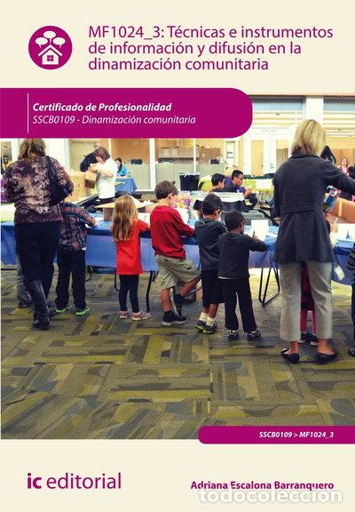 Libros: T&eacute;cnicas e instrumentos de informaci&oacute;n y difusi&oacute;n en la dinamizaci&oacute;n comunitaria- 9788416351558
