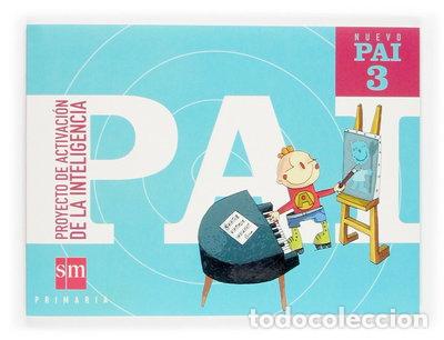 Libri di seconda mano: Nuevo PAI: Proyecto de Activaci&oacute;n de la Inteligencia. 3 Primaria- 9788467502138