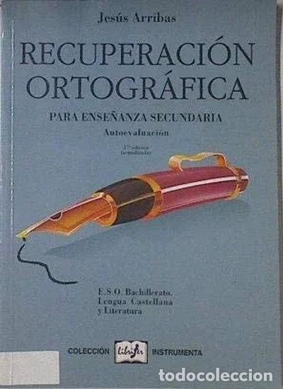 Libros: Recuperaci&oacute;n Ortogr&aacute;fica Para Ense&ntilde;anza Secundaria Autoevaluaci&oacute;n- 9788489914452
