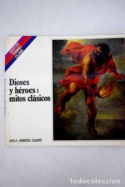 books: Dioses y h&eacute;roes: mitos cl&aacute;sicos- 9788434578104