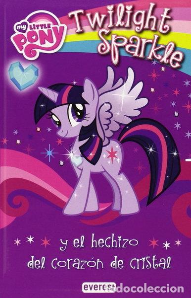 books: Twilight Sparkle y el hechizo del coraz&oacute;n de cristal- 9788444169286