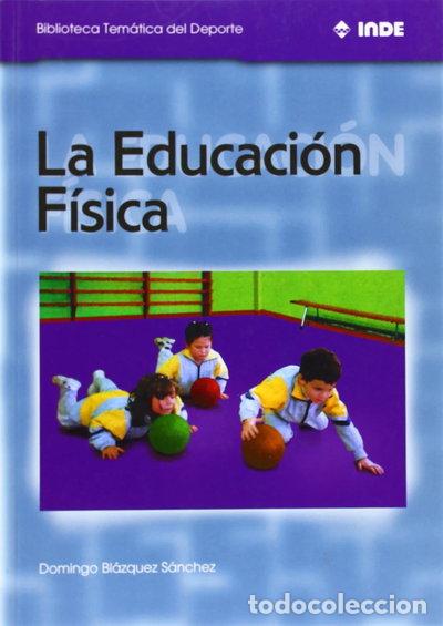 Libros: La Educaci&oacute;n F&iacute;sica- 9788495114020