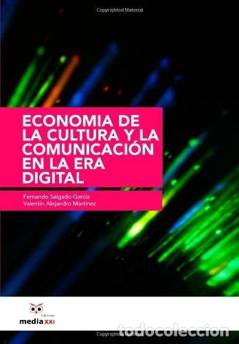 Libros: Econom&iacute;a de la cultura y la comunicaci&oacute;n en la era digital- 9789897290282