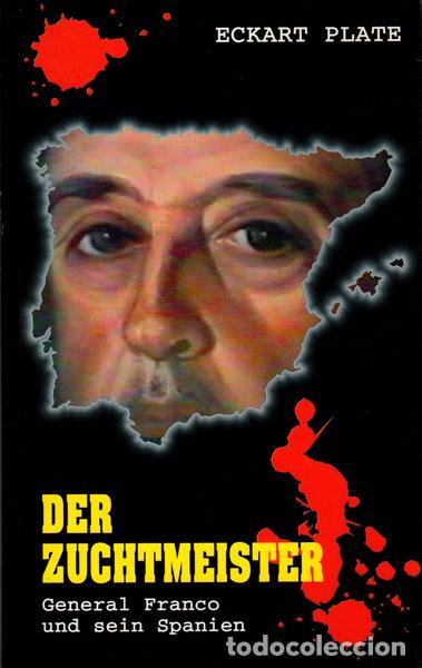 books: Der Zuchtmeister: General Franco und sein Spanien- 9788489111141