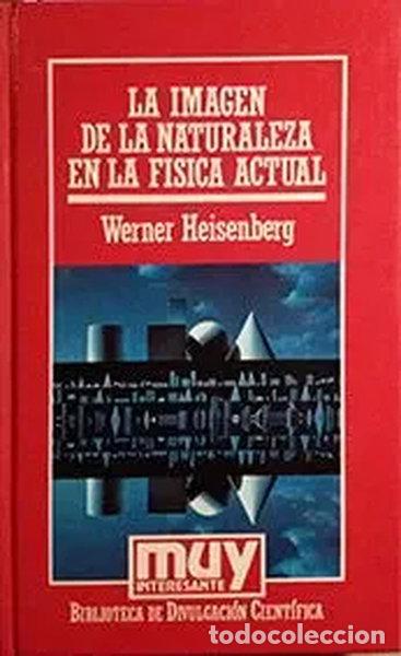 Libri di seconda mano: La imagen de la naturaleza en la f&iacute;sica actual- 9788476341841