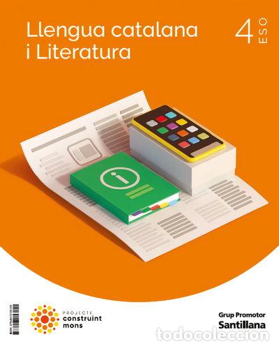 Libros: Llengua Catalana i Literatura 4 ESO Construint M&oacute;ns- 9788413153155