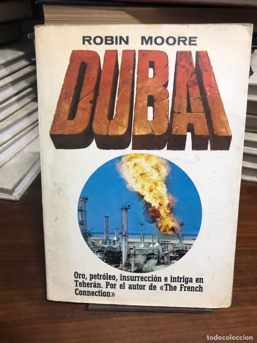 Libros: Dubai (Oro, petr&oacute;leo, insurrecci&oacute;n e intriga en Teher&aacute;n) Robin Moore