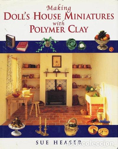 Livres: Making Doll's House Miniatures with Polymer Clay- 9780706375909