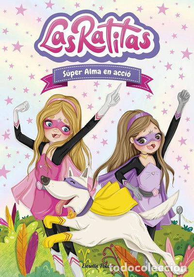 Libros: Las Ratitas 2. S&uacute;per Alma en acci&oacute;- 9788418135118