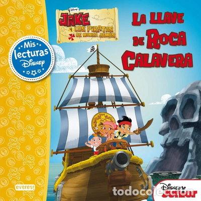 Libros: Jake y los piratas de Nunca Jam&aacute;s. La llave de Roca Calavera- 9788444169781