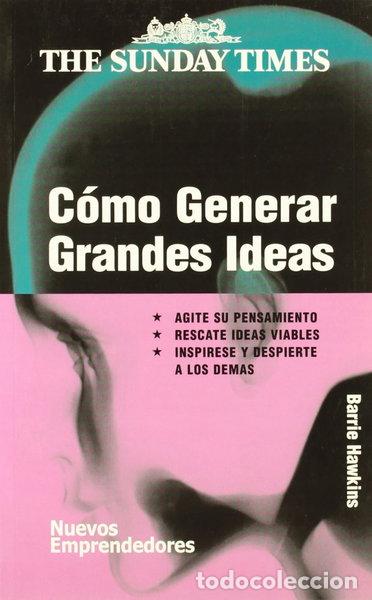 Libros: C&oacute;mo generar grandes ideas- 9788474328394