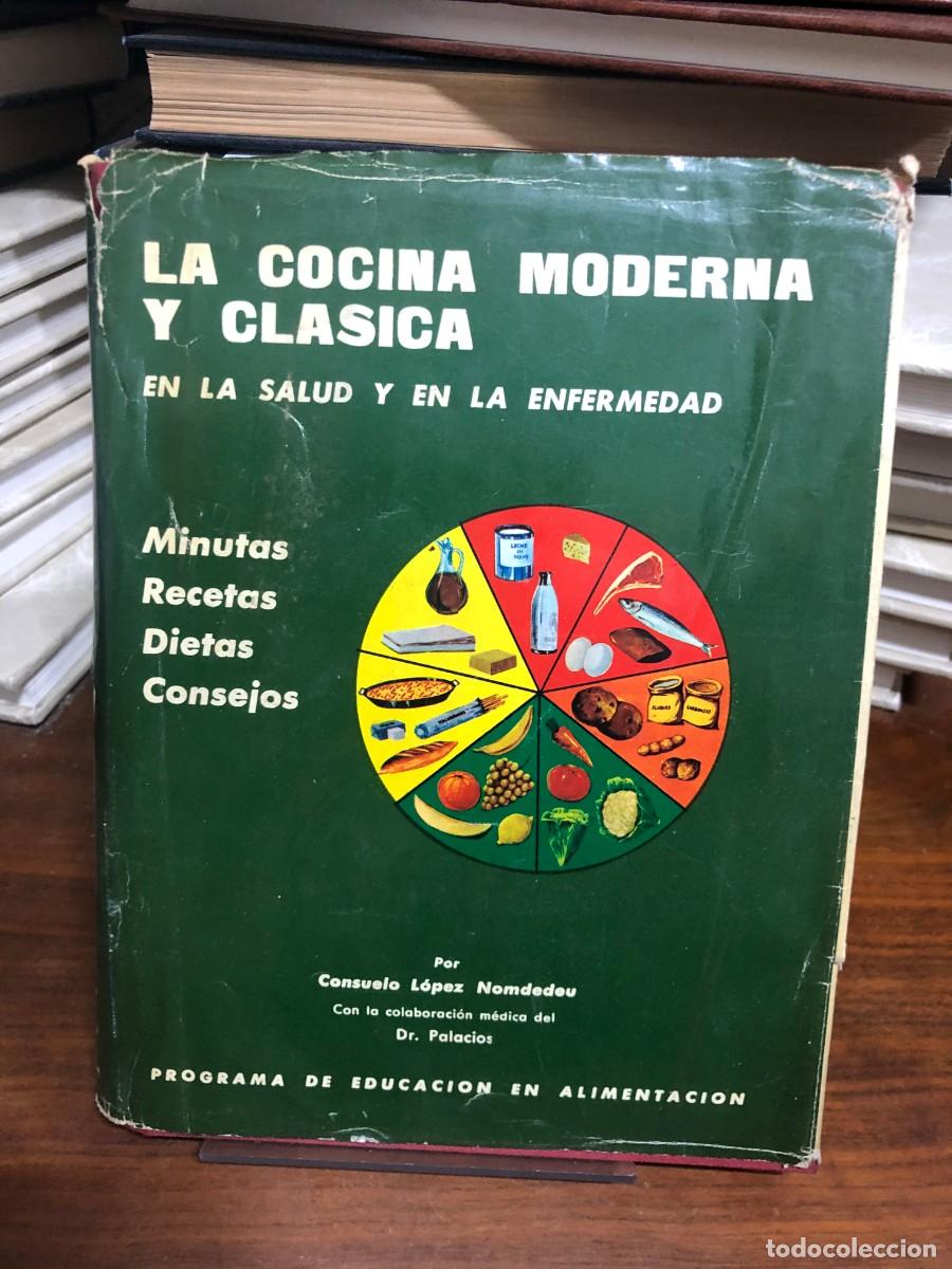 Libros: La cocina moderna y cl&aacute;sica en la salud y en la enfermedad Consuelo L&oacute;pez Nomdedeu / Dr. Palacios