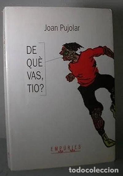 Libros: De qu&egrave; vas, tio?- 9788475965437