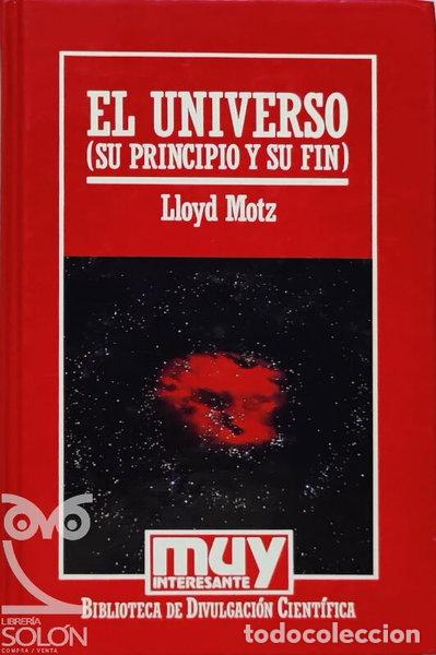 Libros: El universo (Su principio y su fin)- 9788476346921