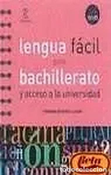 Libros: Lengua F&aacute;cil Para Bachillerato- 9788467018196