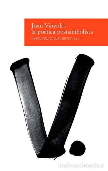 Libros: Joan Vinyoli i la po&egrave;tica postsimbolista- 9788416853038
