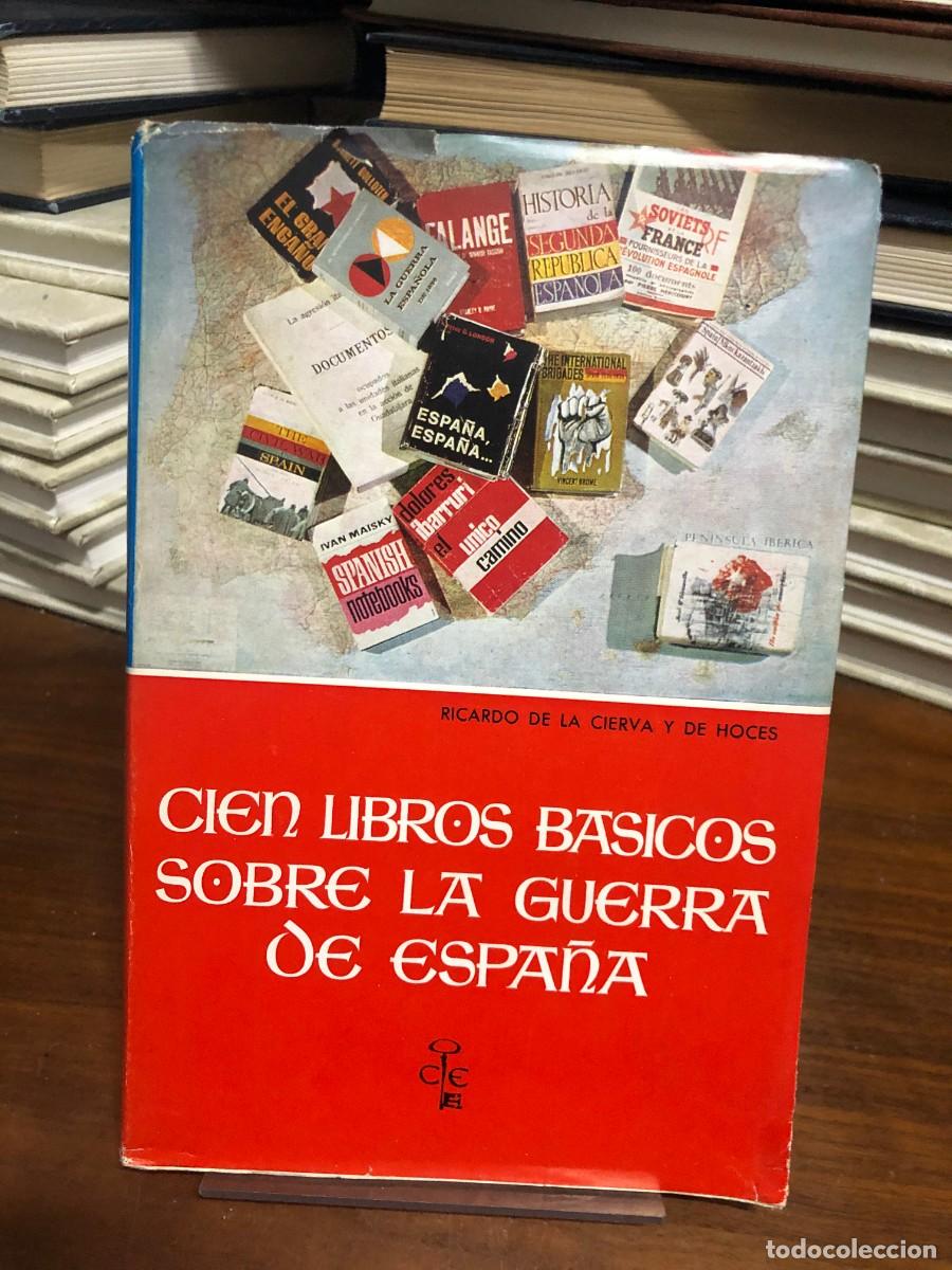 Libros: Cien libros b&aacute;sicos sobre la Guerra de Espa&ntilde;a Ricardo de la Cierva y de Hoces