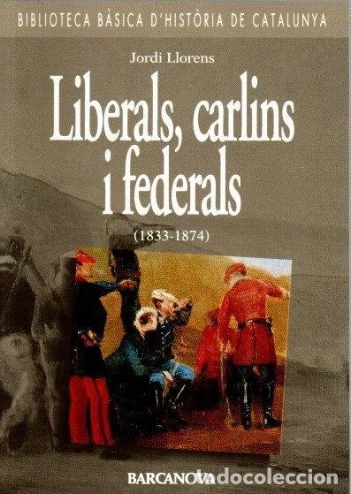 Libros: Liberals, carlins i federals- 9788475338361