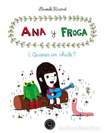 Libros: Ana y Froga, tomo 1: &iquest;Quieres un chicle?- 9788493881733