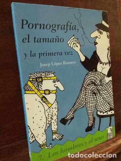 books: Pornograf&iacute;a, el tama&ntilde;o y la primera vez- 9788484285472