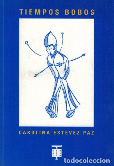 Libros: Tiempos bobos- 9788460598572