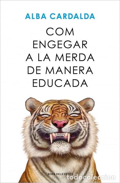 Libros: Com engegar a la merda de manera educada- 9788419756770