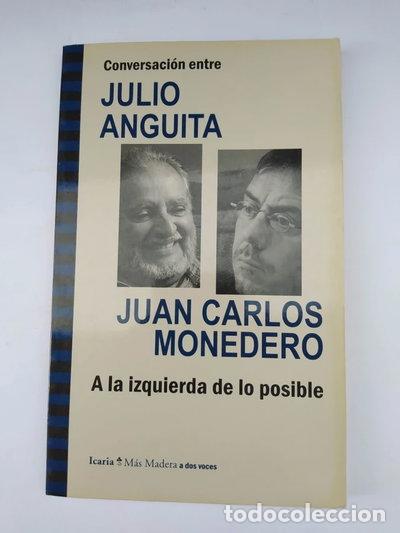 books: Conversaci&oacute;n entre Julio Anguita y Juan Carlos Monedero- 9788498885286