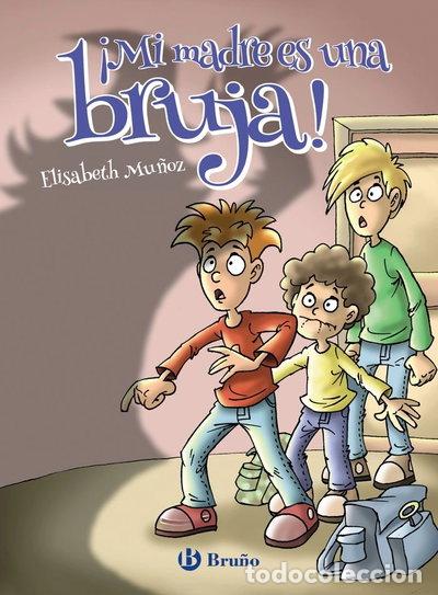 Libros: &iexcl;Mi madre es una bruja!- 9788469628423