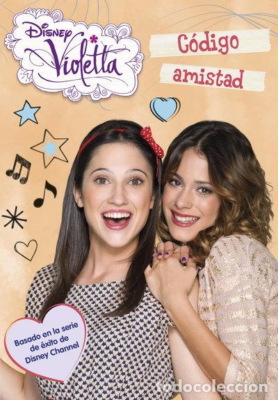 Livres: Violetta. C&oacute;digo amistad- 9788499515755