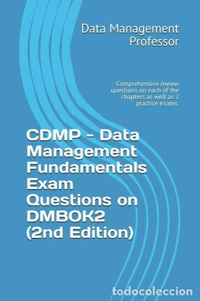 Libros: CDMP - Data Management Fundamentals Exam Questions on DMBOK2- 9798507344994